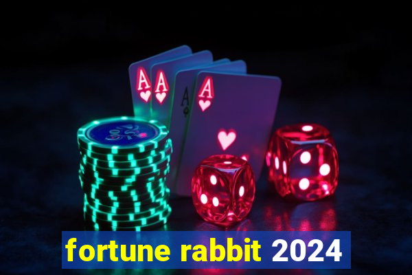 fortune rabbit 2024